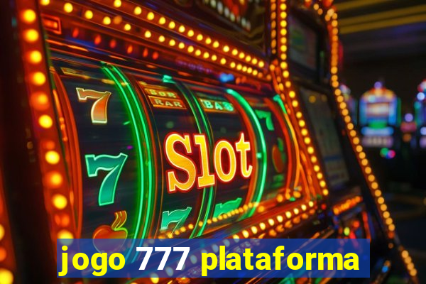 jogo 777 plataforma